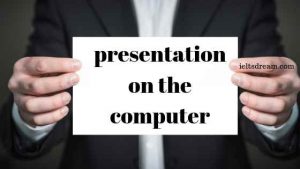presentation on the computer