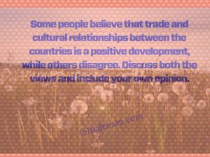 trade and cultural relationships between the countries is a positive