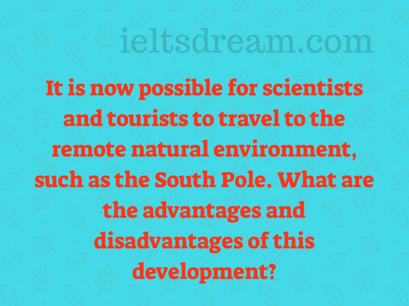 It is now possible for scientists and tourists to travel to the remote natural