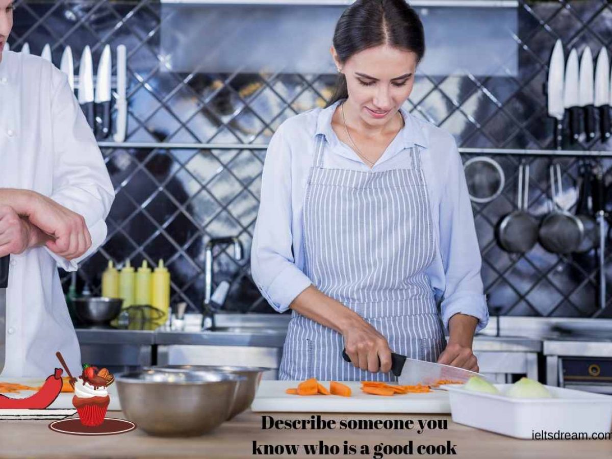 Describe A Person Who Is Good At Cooking - Perfect GUIDE