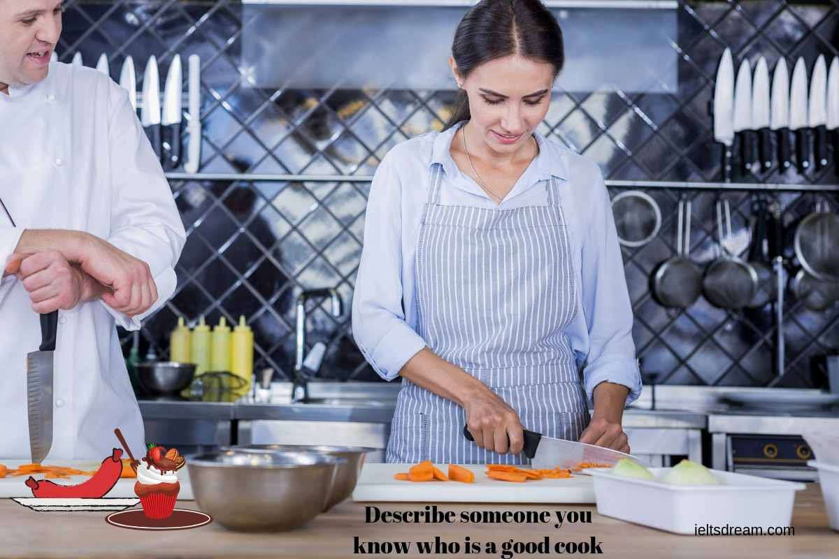 To cook good well. Good at Cooking. Cook_you. Describe someone.