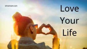 love your life