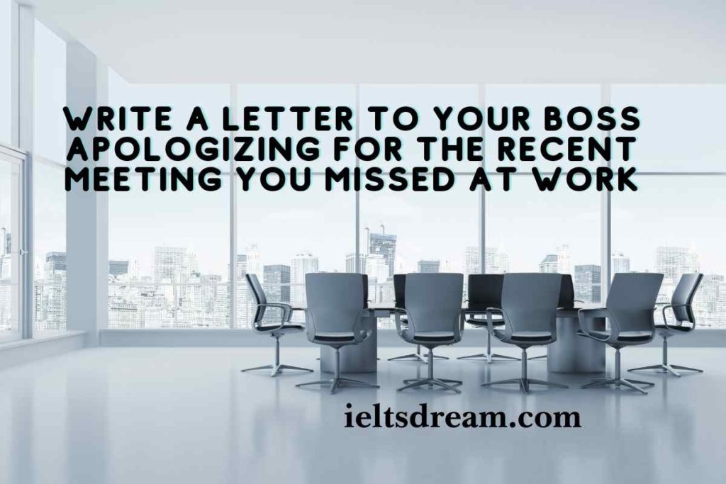 Write a letter to your boss apologizing for the recent meeting you missed at work