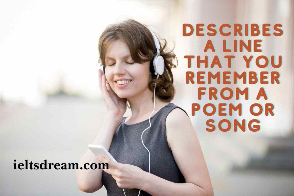 Describe a line that you remember from a poem or song.