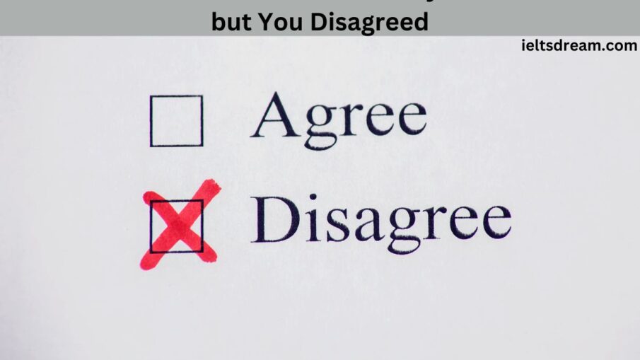 Talk About a Decision Made by Someone but You Disagreed