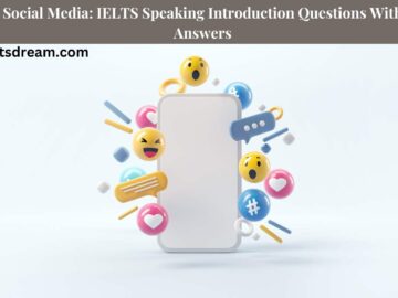 Social Media: IELTS Speaking Introduction Questions With Answers